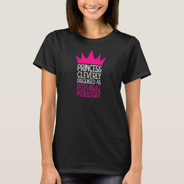 T-shirt Womens Speech Language Pathologist Princess SLP Sp (Devant)