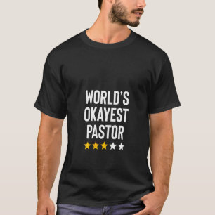 T-shirt Womens Worlles Okayest Pastor Funny Anniversaire C