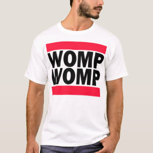 T-shirt Womp Womp