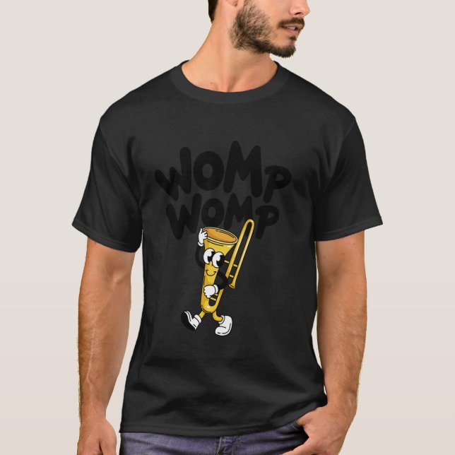 T-shirt Womp Womp Funny Trombone Meme for Musicians & Sarc (Devant)