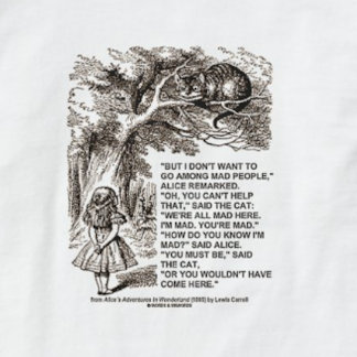 T-shirt Wonderland Alice Go Among Mad People Citation