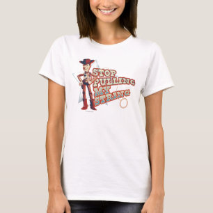 T-shirt Woody : Arrêter de tirer ma chaîne 2