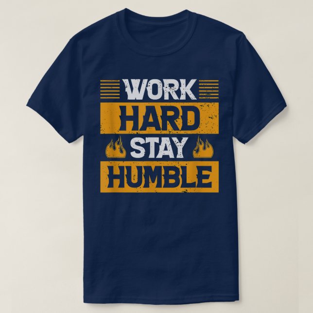 T-shirt work hard and stay humble - motivation  (Design devant)