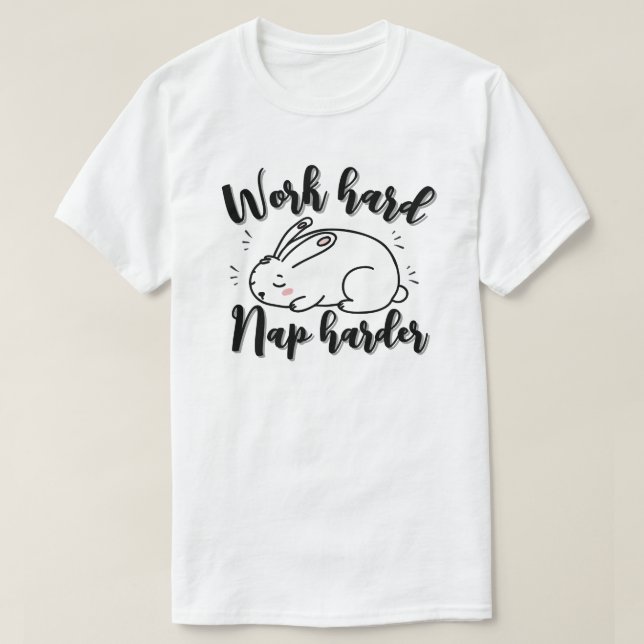 T-shirt  Work hard, nap harder (Design devant)