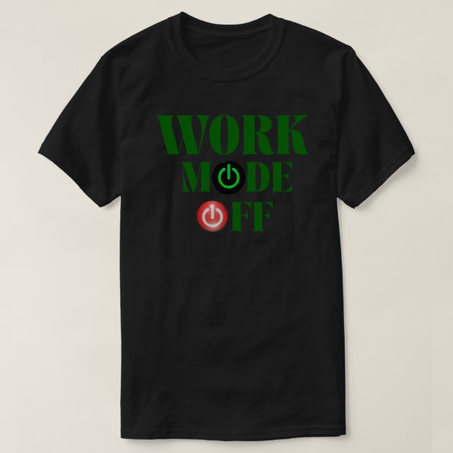 T-shirt Work Mode Off Funny Office Power Button (Design devant)