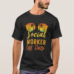 T-shirt Worker social Off Duty Funny Work Summer Vacation