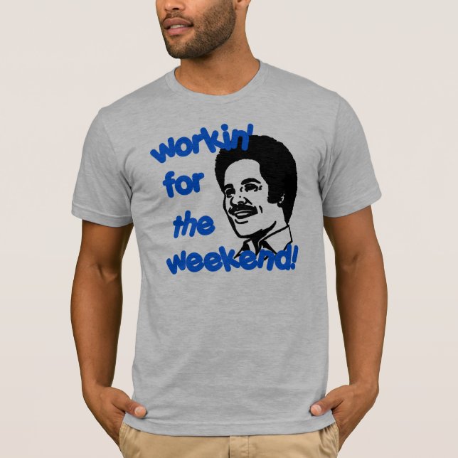 T-SHIRT WORKIN POUR LE WEEK-END ! (Devant)