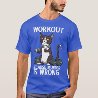 T-shirt Workout Because Murder Is Wrong Funny girl