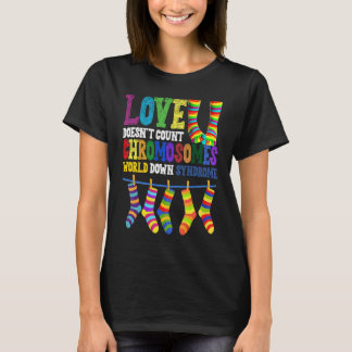 T-shirt World Down Syndrome Day Love Doesn't Count Chromos