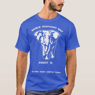 T-shirt World Elephant Day August
