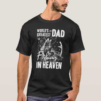 T-shirt World Greatest Dad Fishing in Heaven Family Grandp
