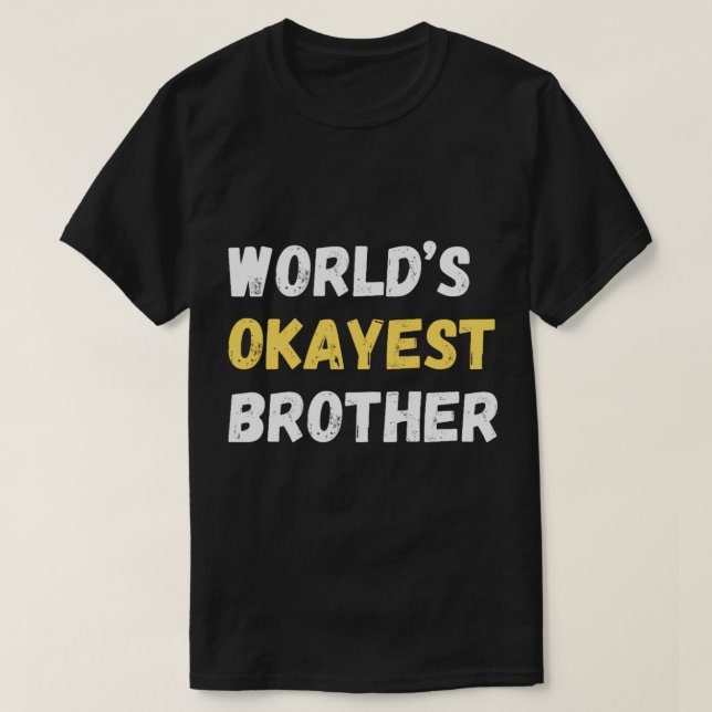 T-shirt World_s okayest frère - (Design devant)