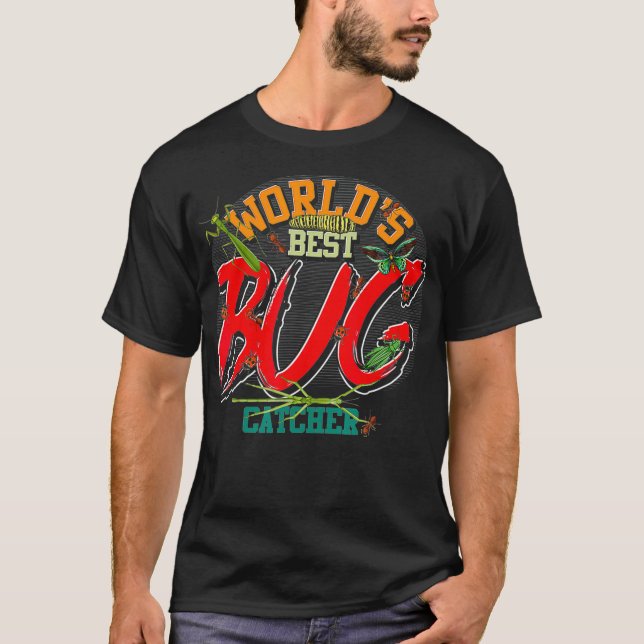 T-shirt Worlds Best Bug Catcher Entomologiste Insect Bug (Devant)