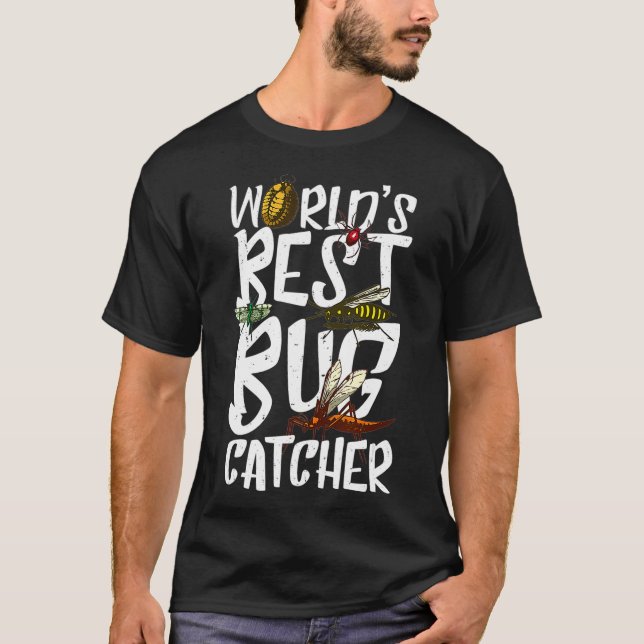 T-shirt Worlds Best Bug Catcher Funny Insect Hunter Bugs (Devant)