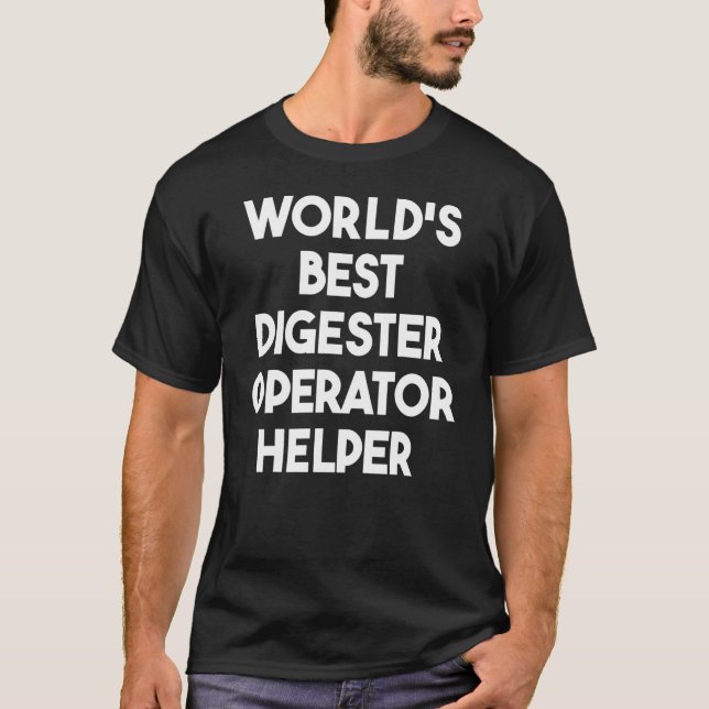 T-shirt World's Best Digester Operator Helper (Devant)