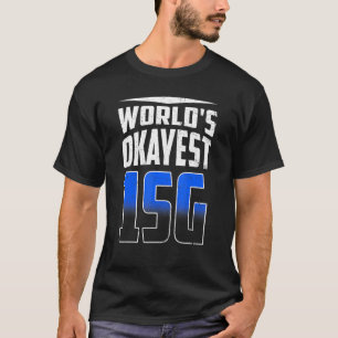 T-shirt Worlds Okayest 1sg