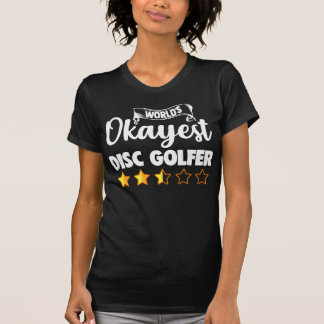 T-shirt Worlds Okayest amusant et Cool Sport Disque Golf A