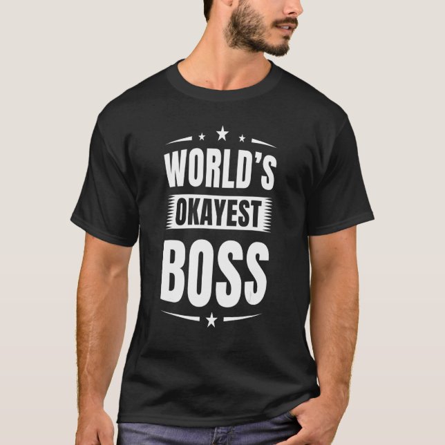 T-shirt Worlds Okayest Boss Chef de l'Exécutif Chef du Tra (Devant)