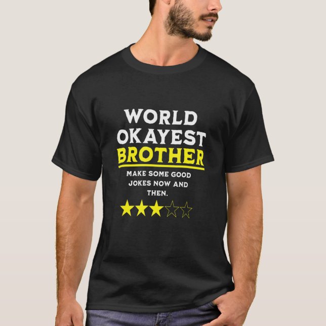 T-shirt World's Okayest Brother  Humor (Devant)