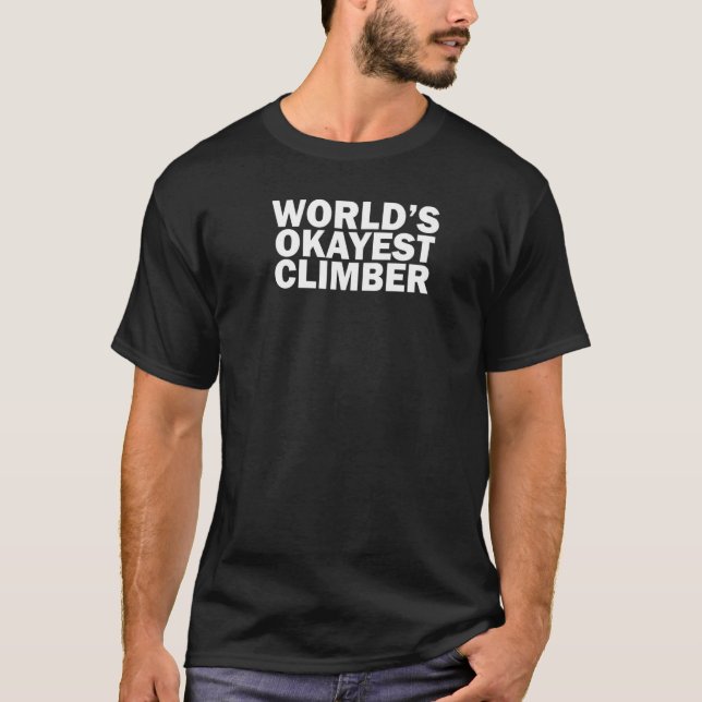T-shirt World's Okayest Climber (Devant)