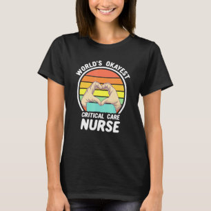 T-shirt Worlds Okayest Critique Care Nurse Retro Nurse