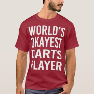 T-shirt Worlds Okayest Darts Joueur Meilleur Drôle Épingle