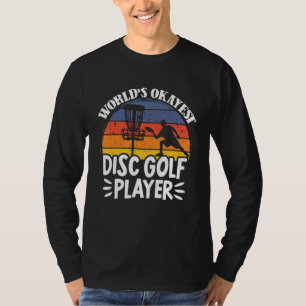T-shirt Worlds Okayest Disc Golf Player Frisbee Golf Frolf