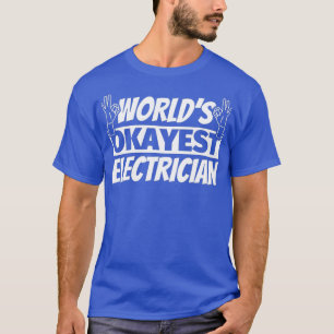 T-shirt Worlds Okayest Electrician
