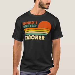 T-shirt World's Okayest enseignant Retro Vintage Funny Tea