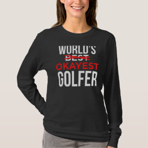 T-shirt Worlds Okayest Golfer Golf Golf