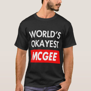 T-shirt Worlds okayest Mcgee