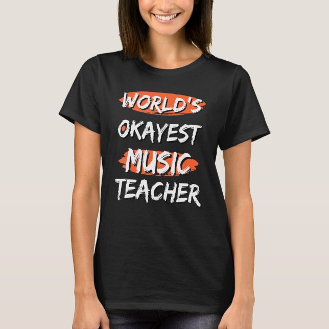 T-shirt World's Okayest Music Enseignant dit Sarcastic H (Devant)