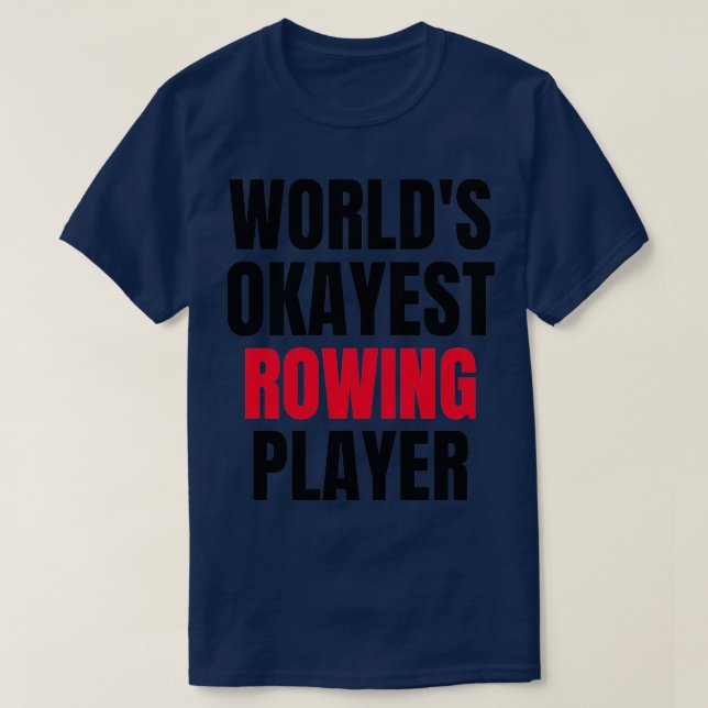 T-shirt Worlds okayest ramer drôles ramer amoureux ramer p (Design devant)