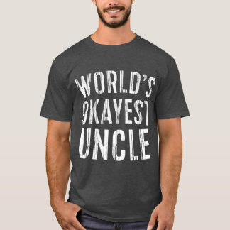 T-shirt Worlds Okayest Uncle