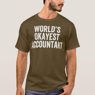 T-shirt Worldx27s Comptable Okayest Funny Accounting