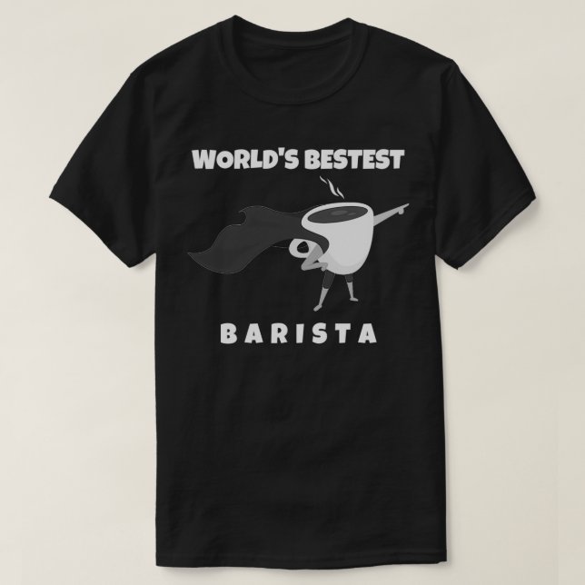 T-shirt Worldx27s Meilleur Barista Funny Coffee Shop Baris (Design devant)