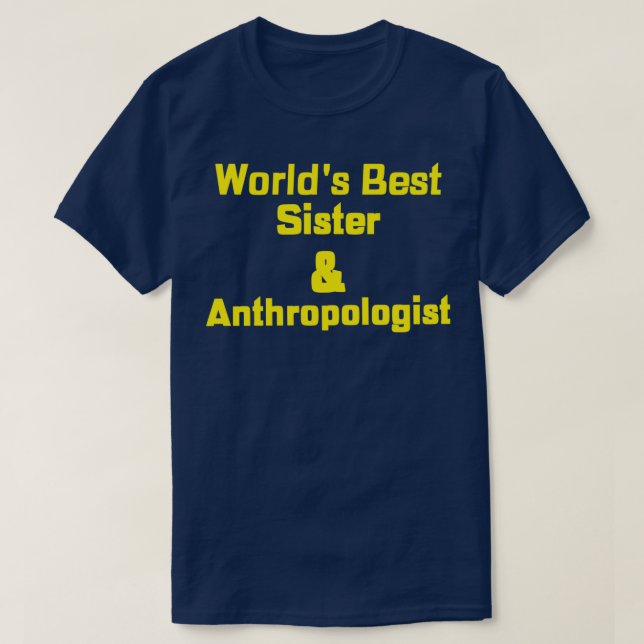 T-shirt Worldx27s Meilleure soeur amp Anthropologue 2 (Design devant)