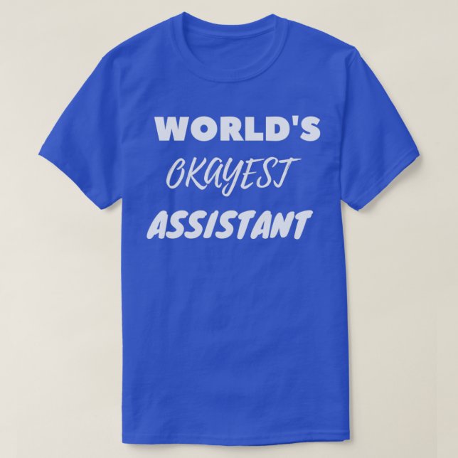 T-shirt Worldx27s Okayest Assistant 2 (Design devant)