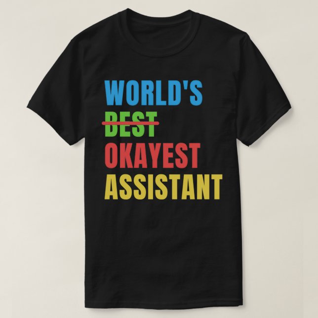 T-shirt Worldx27s Okayest Assistant Drôle Appréciation (Design devant)
