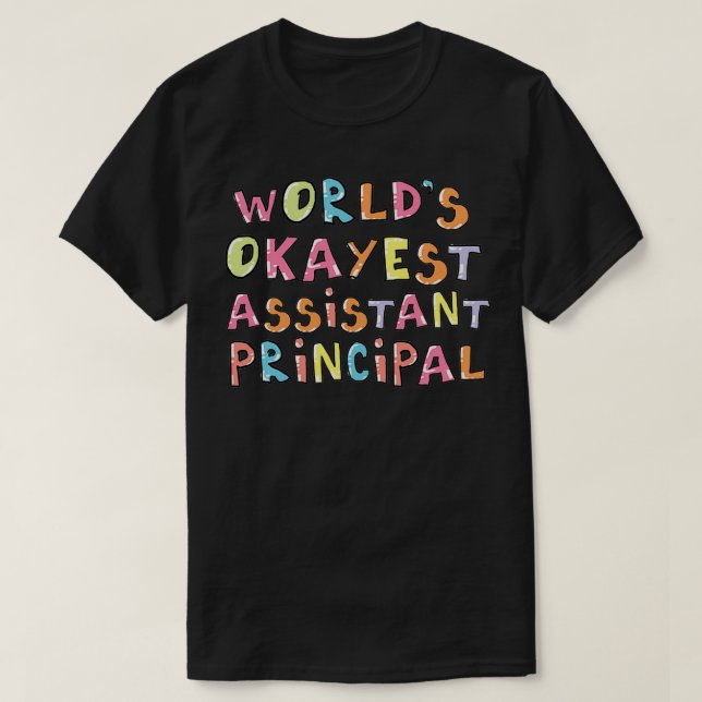 T-shirt Worldx27s Okayest Assistant principal idée cadeau (Design devant)