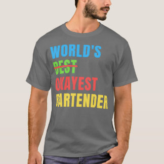 T-shirt Worldx27s Okayest Bartender Drôle Appréciation