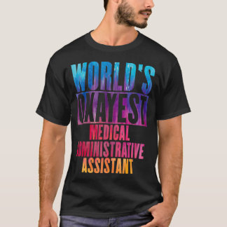 T-shirt Worldx27s okayest Médicale Assistant administratif