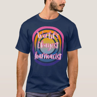 T-shirt Worldx27s Okayest Pharmacist Vintage Style Funny M