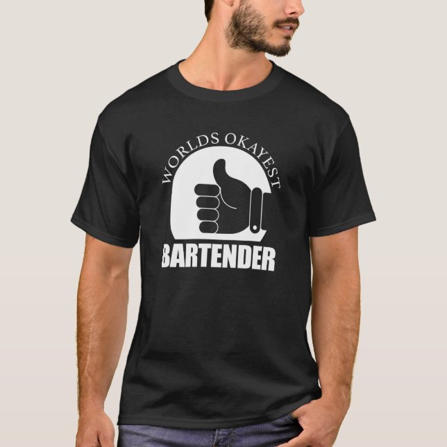T-shirt Worlest Okayest Bartender Bar Cocktail Mixer Bière (Devant)