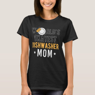 T-shirt Worlings Okayest Lave-vaisselle Maman Fête des mèr