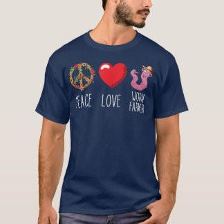 T-shirt Worm Farmer Heart Hand Catch Love Peace Compost Wo