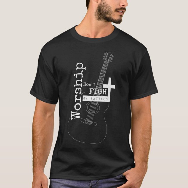 T-shirt Worship I fight my battles for musicians (Devant)