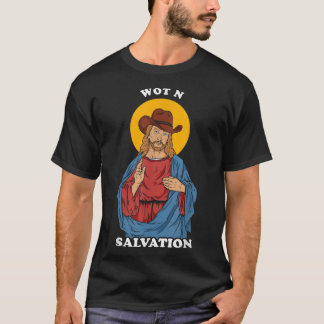 T-shirt Wot N Salvation Jésus Quelle Saloperie Meme