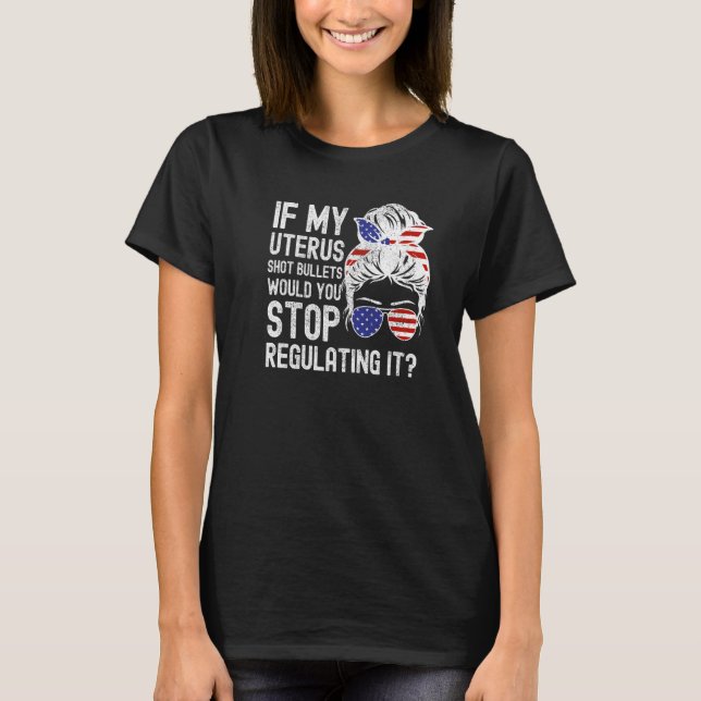 T-shirt Would you Stop Regulatin (Devant)