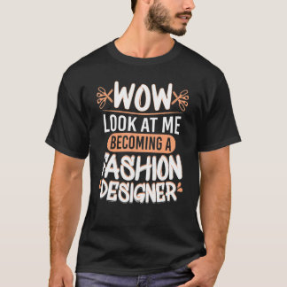 T-shirt Wow Regardez Moi Créateur de Mode Étudiants en Mod